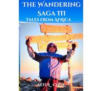 THE WANDERING SAGA III: Tales from African Odyssey