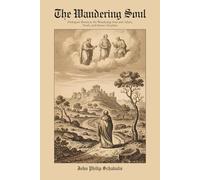 The Wandering Soul: Dialogues between the Wandering Soul and Adam, Noah, and Simon Cleophas