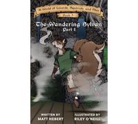 The Wandering Sylvan: Part 1: 5 (A World of Lizards, Squirrels, and Men)