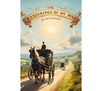 The Wanderings of my Mind