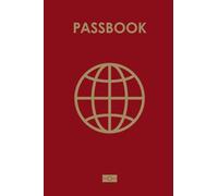 The Wanderlust Passport [Notebook]: Pocket-Sized Travel Journal for Your Global Adventures