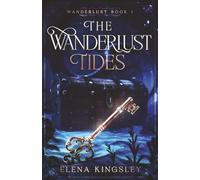 The Wanderlust Tides: A Pirate Fantasy Romance (Wanderlust Book I)