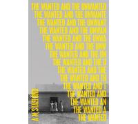 The Wanted and the Unwanted