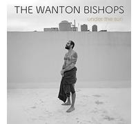The Wanton Bishops - Under The Sun [VINYL]
