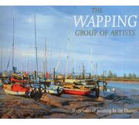 The Wapping Group of Artists: Sixty Years of Painting by the Thames
