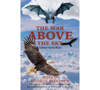 The War Above the Sky: An Allegory of Spiritual Warfare