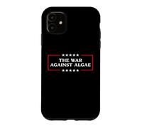 The War Against Algae Funny USA Sarcasm 250 Reflecting Pool Case for iPhone 11