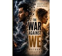 The War Against We: A Biblical Guide to Becoming Attractive, Competent, and Ready for Covenant