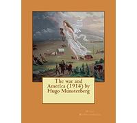 The war and America (1914) by Hugo Munsterberg