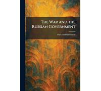 The War and the Russian Government: The Central Government