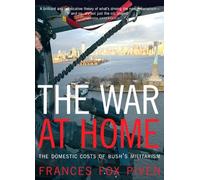 The War at Home: The Domestic Causes and Consequences of Bush's Militarism