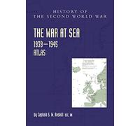 The War at Sea 1939-45: Atlas (Official History of the Second World War)