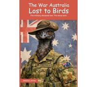 The War Australia Lost To Birds: 6 (Micro Histories)