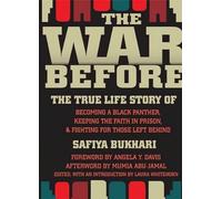 The War Before: The True Life Story of Becoming a Black Panther, Keeping the Faith in Prison, and Fighting for Those Left Behind