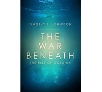 The War Beneath (The Rise of Oceania)