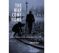 The War Come Home: Disabled Veterans in Britain and Germany, 1914-1939