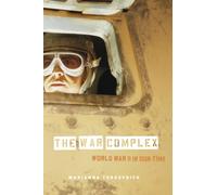 The War Complex: World War II in Our Time