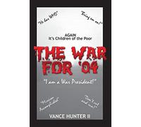 The War For '04: Again It's the Children of the poor