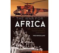 The War for Africa: 12 Months that Transformed a Continent