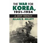 The War for Korea, 1951-1954 : A Deep Trench