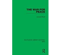 The War for Peace (Routledge Library Editions: WW2)