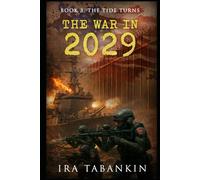 The War in 2029: The Tide Turns