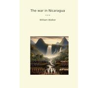 The war in Nicaragua (Classic Books)
