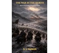 The War in the North: Book One of the Chronicles of Sui-Denas