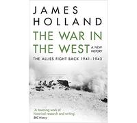 The War in the West# A New History Volume 2# The Allies Fight Back 1941-43 New History Vol 2# 2017@Paperback - (2 Nov. )>>>..