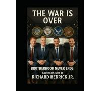 The War is Over: Brotherhood Never Ends