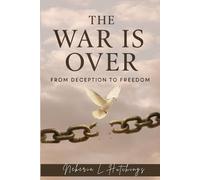 The War Is Over "From Deception to Freedom