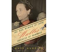 The War Memoirs Of Hrh Wallis Duchess Of Windsor