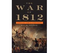 The War of 1812: Conflict for a Continent (Cambridge Essential Histories)