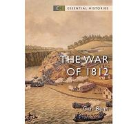 The War of 1812 (Essential Histories)