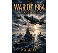 The War of 1964: Pax Americana (Timeline 1861)