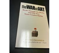 The War of Art: Break Through the Blocks and Win Your Inner Creative Battles