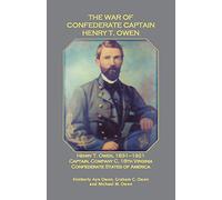 The War of Confederate Captain Henry T. Owen