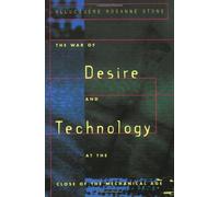 The War of Desire and Technology at the Close of the Mechanical Age (The MIT Press)