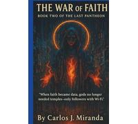 THE WAR OF FAITH: “When faith became data, gods no longer needed temples - only followers with Wi-Fi.” (The Last Pantheon)