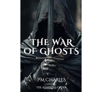 The War of Ghosts (The Assassins’ Order)