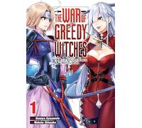 The War of Greedy Witches, Vol. 1: 32 of the Wickedest Women Duel to the Death Volume 1