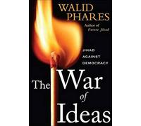 The War of Ideas: Jihadism Against Democracy