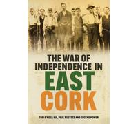 The War of Independence in East Cork
