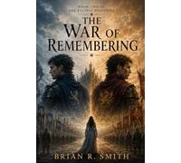 The War of Remembering: 2 (The Eclipse Histories)