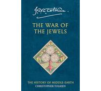 The War of the Jewels: (The History of Middle-earth Book 11)