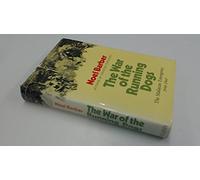 The War of the Running Dogs: How Malaya Defeated the Communist Guerrillas 1948 - 1960