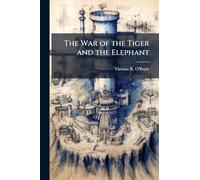 The War of the Tiger and the Elephant