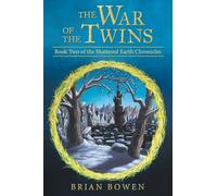 The War of the Twins: Book Two of the Shattered Earth Chronicles