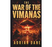 The War of the Vimanas: An Ancient Nuclear War Thriller: 3 (The Lost Apocalypses)
