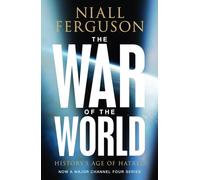 The War of the World: History's Age of Hatred